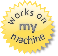 Works on my machine badge